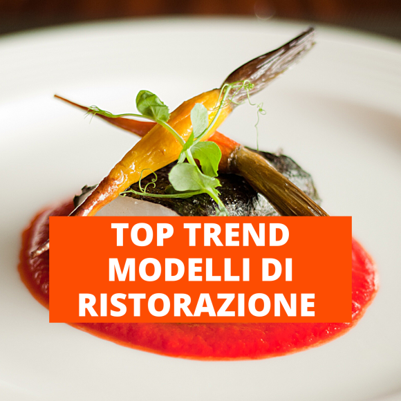 Top Trend Modelli di Ristorazione