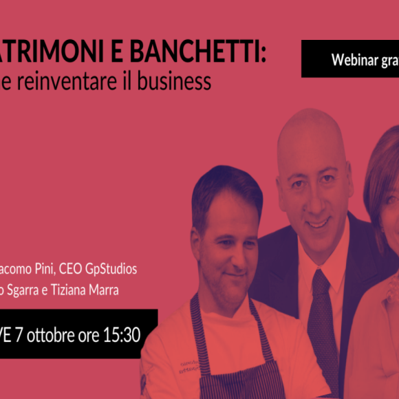 Matrimoni e banchetti: come reinventare il business